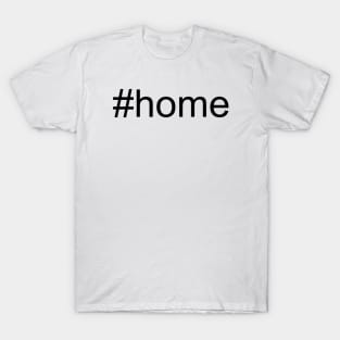 #home T-Shirt